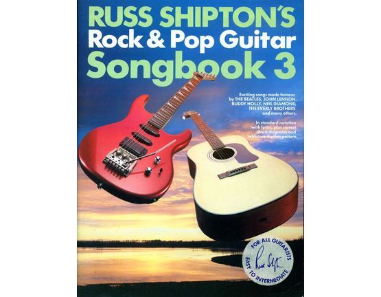 5743 | Russ Shipton's Rock & Pop Guitar Songbook 3 - In standard notation with lyrics, chord diagrams and tablature rhythm patterns