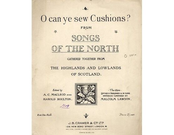 5782 | O Can Ye Sew Cushions (Cradle Song), No. 2 of "The Songs of the North by Harold Boulton and Malcolm Lawson"