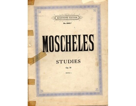 5959 | Moscheles - Opus 70, Book I of Moscheles Studies. No.s 1-12 - Augeners Edition, No. 6245a - in different Major and Minor Keys as finishing lessons for