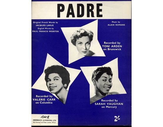 5977 | Padre - Recorded by Toni Arden on Brunswick Records, Recorded by Valerie Carr on Columbia Records and Recorded by Sarah Vaughan on Mercury Records