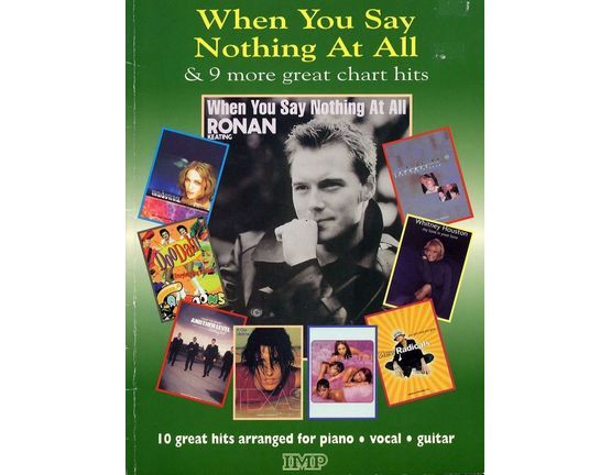 6129 | When you say nothing at all and 9 more great chart hits - 10 great hits arranged for Piano and Voice with Guitar chord symbols