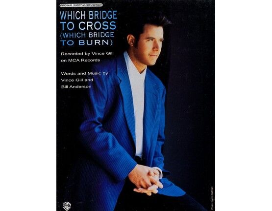 6142 | Which Bridge to Cross (which bridge to burn) - Featuring Vince Gill - Original Sheet Music Edition