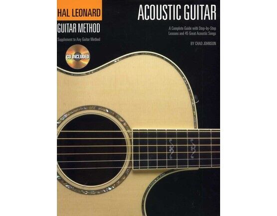 6198 | Acoustic Guitar - Hal Leonard Guitar Method - A Complete Guide with Step by Step Lessons and 45 Great Acoustic Songs on accompanying CD