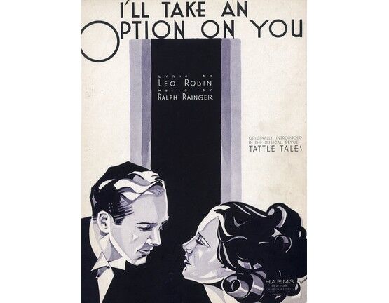 6551 | I'll Take an Option on You - Song - Originally Introduced in the Musical Revue "Tattle Tales"