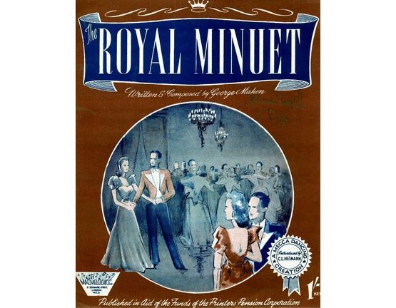 6691 | The Royal Minuet - Song with Dance Instructions - Published in aid of the funds of the Printers Pension Corporation