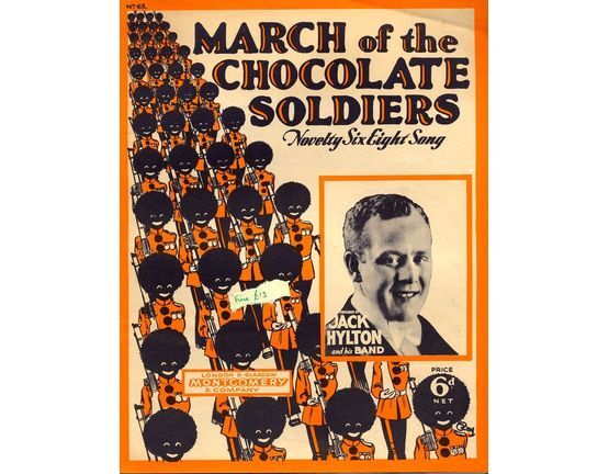 6707 | March of the Chocolate Soldiers - Novelty Six Eight Song - Featured by Jack Hylton and his Band