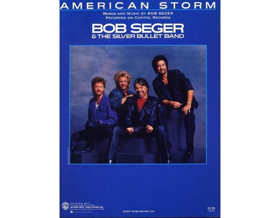 6751 | American Storm - Recorded on Capitol Records by Bob Seger & The Silver Bullet Band