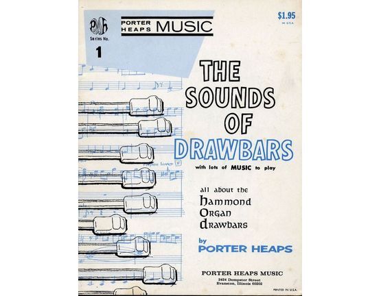 6782 | The Sounds of Drawbars - with lots of Music to Play - All about the Hammond Organ Drawbars - Porter Heaps Music Series No. 1