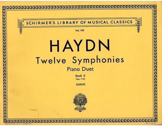 6953 | Haydn - Twelve Symphonies - Piano Duet - Book 2 - No.s 7 to 12 - Schirmer's Library of Musical Classics Vol. 190