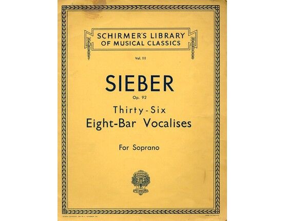 6953 | Sieber - 36 Eight Bar Vocalises for Soprano - Op. 92 - Schirmer's Library of Musical Classics Vol. 111