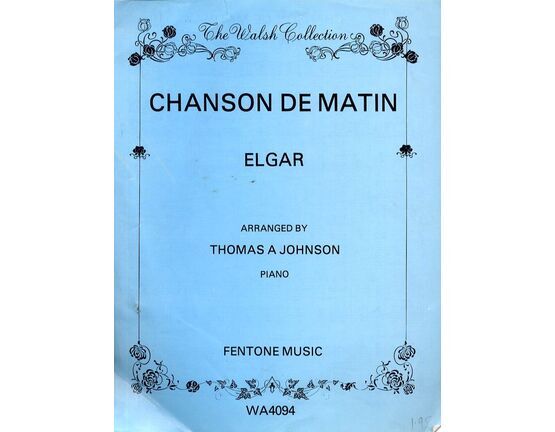 7304 | Edward Elgar - Op. 15 - No. 2 - Chanson de Matin - The Walsh Collection