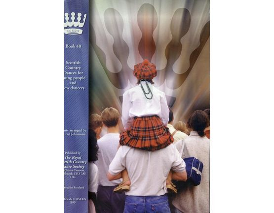 7376 | Scottish Country Dances for Young People and New Dancers - Book 40 - With a Guide to the Steps