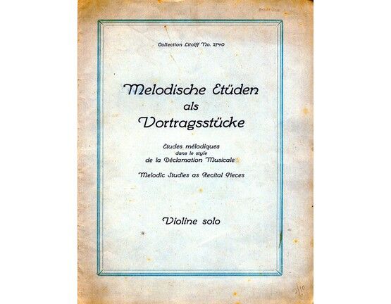 7456 | Melodische Etuden als Vortragsstucke - Melodic Studies as Recital Pieces - Violin Solo - Collection Litolff No. 2740