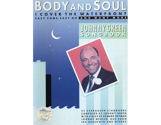 7614 | Body and Soul The Johnny Green Songbook - 22 songs with full words and music