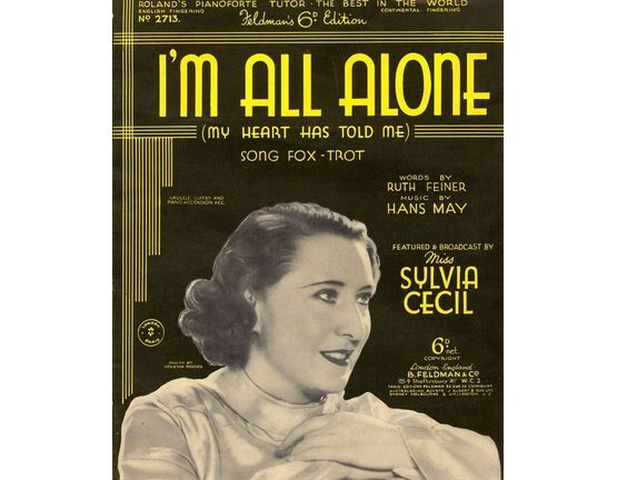 7791 | Copy of I'm all alone (My Heart has told me) - Featured and Broadcast by Miss Sylvia Cecil - Song for Piano adn Voice with Ukulele chord symbols