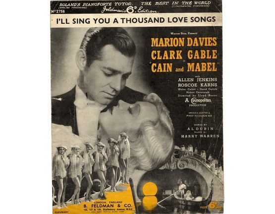7791 | I'll sing you a thousand love songs - As featured in the Warner Bros. Picture "Cain and Mabel" - Feldmans 6d edition no. 2758 - Ukulele, Guitar & Pian