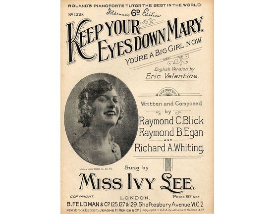 7791 | Keep your eyes down Mary you're a big girl now - Sung by Miss Ivy Lee - Feldman's 6d edition No. 1219 - For Piano and Voice