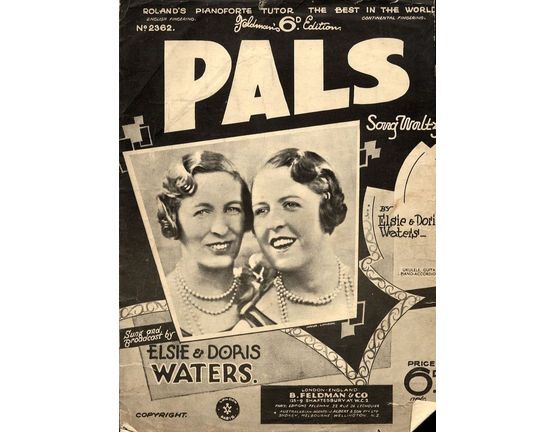 7791 | Pals - Song Waltz - Sung and Broadcast by Elsie and Doris Waters - For Piano and Voice with Ukulele chord symbols - Feldman's 6d edition No. 2362