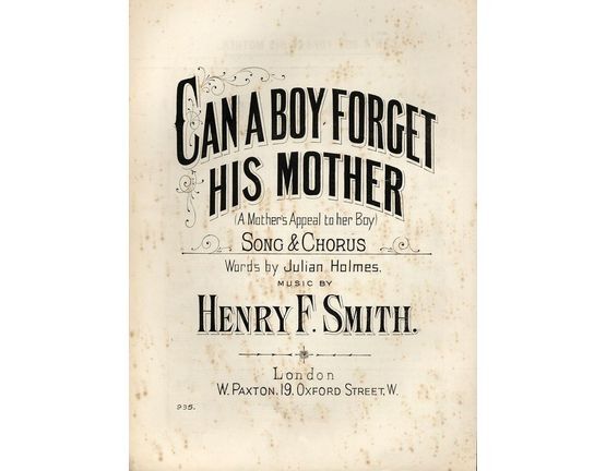 7800 | Can a Boy Forget his Mother (A Mothers Appeal to her Boy) - Song & Chorus - Paxton edition No. 935