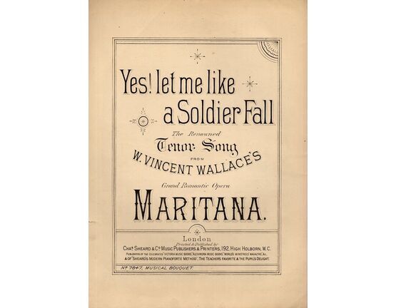 7843 | Yes! Let me Like a Soldier Fall - The Renowned Tenoe Song From W. Vincent Wallace's Grand Romantic Opera Maritana