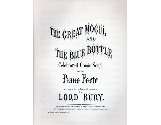7845 | The Great Mogul and The Blue Bottle - Celebrated Comic Song for the Pianoforte - As sung with enthusiastic applause by Lord Bury - Musical Bouquet No.