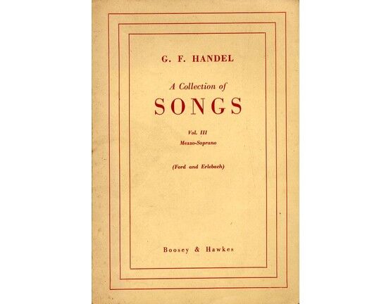 7864 | Handel - A Collection of Songs - For Mezzo Soprano - Volume III