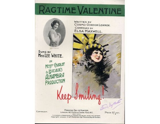 7867 | Ragtime Valentine - Sung by Miss Lee White in messrs Charlot and leveaux's Alhambra production "Keep Smiling!" - For Piano and Voice