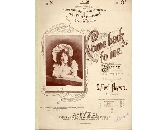 7875 | Come back to me - Ballad with Chorus - Sung with the greatest success by Miss Florence Hayward of the Brescian Family - For Piano and Voice - Key of G