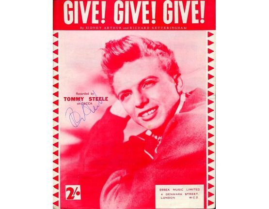 7905 | Give! Give! Give! - Recorded by Tommy Steele on Decca - For Piano and Voice