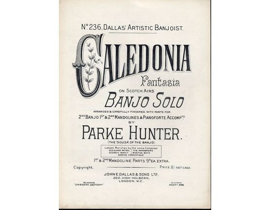 7913 | Caledonia Fantasia on Scotch Airs - Banjo Solo Arranged & Carefully Fingered, with Parts for 2nd Banjo, 1st & 2nd Mandolines & Pianoforte Accompanimen