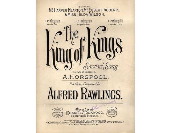 7965 | The King of Kings - Sacred Song in Key of C for Medium Voice - As sung by Mr Harper Kearton, Mr Egbert Roberts & Miss Hilda Wilson