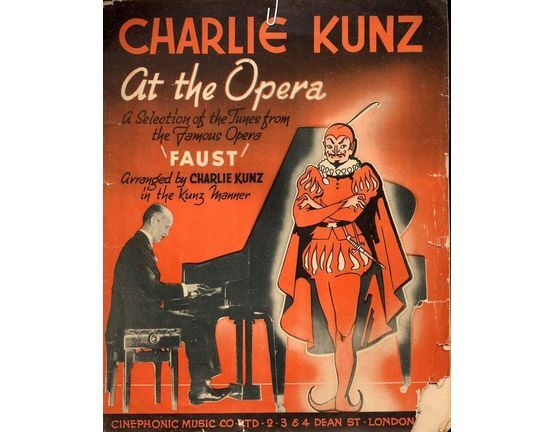 8546 | Charlie Kunz At The Opera - A Selection of Tunes from the Famous Opera ''Faust''