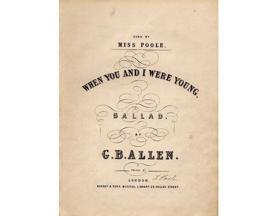 8653 | When You and I were Young - Ballad - Sung by Miss Poole - For Voice with Piano Forte accompaniment