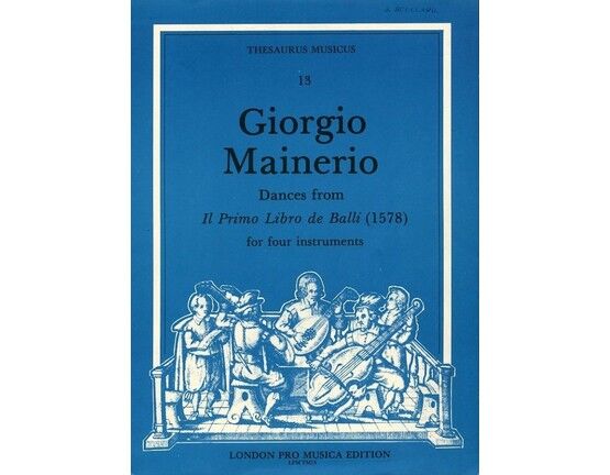 9159 | Giorgio Mainerio - Dances from "Il Primo Libro de Balli" (1578) - For Four Instruments - London Pro Musica Edition LPM TM13