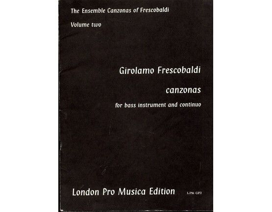9159 | Girolamo Frescobaldi - Canzonas - For Bass Instrument and Continuo - The Ensemble Canzonas of Frescobaldi - Volume Two - London Pro Musica Edition No.