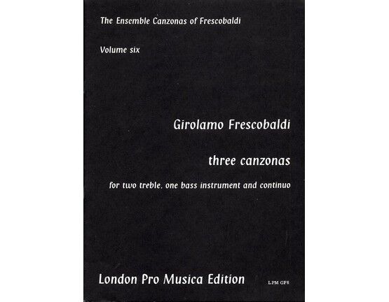 9159 | Girolamo Frescobaldi - Three Canzonas - For Two Treble, One Bass Instrument and Continuo - The Ensemble Canzonas of Frescobaldi - Volume Six - London