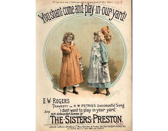 9273 | You shant come and play in our yard! - A song for Children - For Piano and Voice - Sung with unbounded success by The Sisters Preston