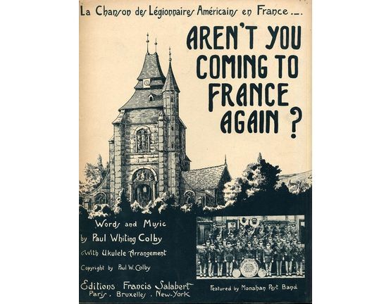 9602 | Aren't you coming to France again? - La Chanson des Legionnaires Americains en France - French Edition with Ukulele Arrangement - Featuring the Monaha