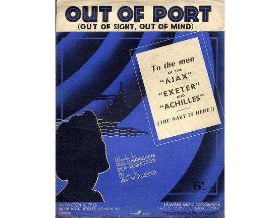 9808 | Out of Port (Out of Sight, Out of Mind) - To the men of the "Ajax", "Exeter" and "Achilles" (The Navy is here!) - For Piano and Voice with Guitar chor