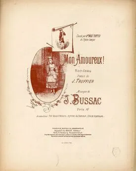 Mon Amoureux! - Rondeau chante par Madame Mole-Truffier de L&#039;Opera Comique - For Piano and Voice - French Edition