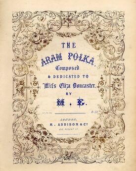 The Aram Polka. Composed & Dedicated to Eliza Doncaster