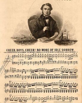 Cheer, Boys, Cheer! No more of Idle Sorrow - From the new and popular entertainment "The Emigrant's progress or Life in the Far West" - Musical Bouque