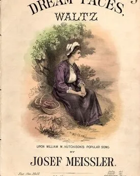 Dream Faces - Waltz upon William M. Hutchison's Popular Song - For Piano Solo