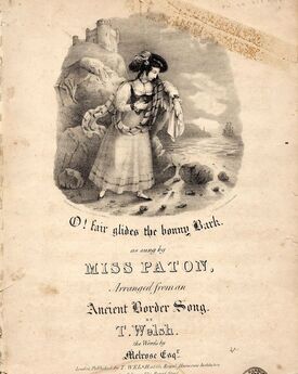 O! fair glides the bonny Bark - As sung by Miss Paton - Arranged from an Ancient Border Song - For Piano and Voice