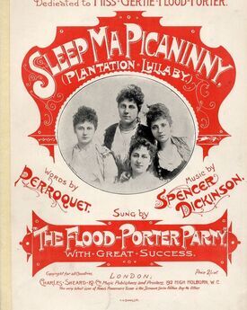 Sleep Ma Picaninny (Plantation Lullaby) - Dedicated to Miss Gertie Flood Porter - Sung by The Flood-Porter Party