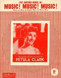 Music! Music! Music!  (put another nickel in) - As featured and broadcast by Petula Clark