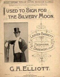 I Used to Sigh for the Silvery Moon - Song - Sung by G H Elliott