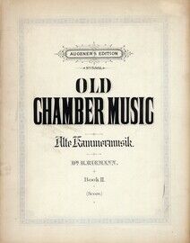 Old Chamber Music - A Selection of Canzones, Sonatas etc. for Strings Alone or with a Thorough Bass - By Composers of the 17th and 18th Century - Book