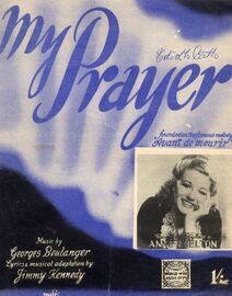 My Prayer - Founded on the famous melody &quot;Avant de mourir&quot; featuring Anne Shelton