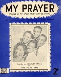 My Prayer - Founded on the famous melody &quot;Avant de mourir&quot; featuring The Platters